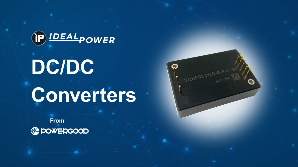 DC/DC Converters - Ideal Power Ltd x PowerGood